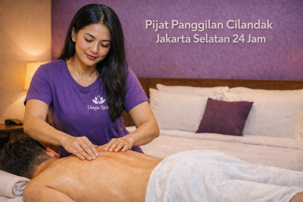 pijat panggilan cilandak jakarta selatan 24 jam