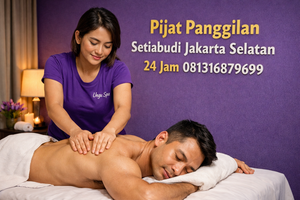 pijat panggilan setiabudi jakarta selatan 24 jam